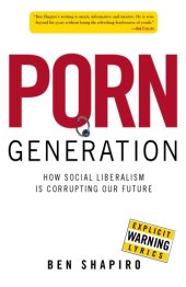 book Porn Generation: How Social Liberalism Is Corrupting Our Future