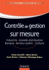 book Contrôle de gestion sur mesure : industrie, grande distribution, banque, culture, secteur public