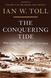 book The Conquering Tide: War in the Pacific Islands, 1942-1944