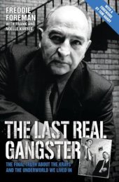 book The Last Real Gangster: The Final Truth About the Krays and the Underground World We Lived In