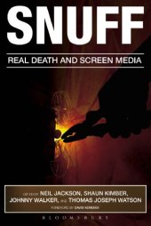 book Snuff : Real Death and Screen Media