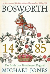 book Bosworth 1485: The Battle that Transformed England