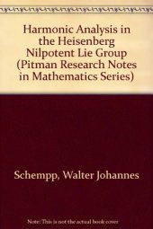book Harmonic Analysis on the Heisenberg nilpotent Lie group.