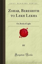 book Zohar, Bereshith to Lekh Lekha: Or, Book of Light