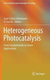 book Heterogeneous Photocatalysis: From Fundamentals to Green Applications