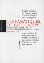 book Les fanatiques de l'apocalypse : Courants millénaristes révolutionnaires du XIe au XVIe siècle