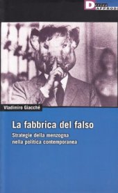 book La fabbrica del falso. Strategie della menzogna nella politica contemporanea