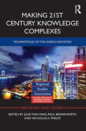 book Making 21st Century Knowledge Complexes: Technopoles of the world revisited