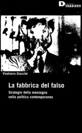 book La fabbrica del falso. Strategie della menzogna nella politica contemporanea