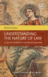 book Understanding the Nature of Law: A Case for Constructive Conceptual Explanation