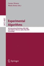 book Experimental Algorithms: 5th International Workshop, WEA 2006, Cala Galdana, Menorca, Spain, May 24-27, 2006. Proceedings