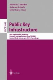 book Public Key Infrastructure: First European PKI Workshop: Research and Applications, EuroPKI 2004, Samos Island, Greece, June 25-26, 2004. Proceedings