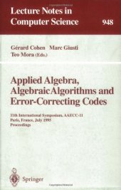 book Applied Algebra, Algebraic Algorithms and Error-Correcting Codes: 11th International Symposium, AAECC-11 Paris, France, July 17–22, 1995 Proceedings