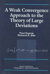 book A weak convergence approach to the theory of large deviations