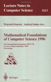 book Mathematical Foundations of Computer Science 1996: 21st International Symposium, MFCS'96 Cracow, Poland, September 2–6, 1996 Proceedings