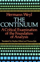 book The continuum: A critical examination of the foundation of analysis