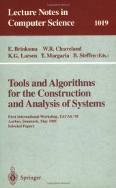 book Tools and Algorithms for the Construction and Analysis of Systems: First International Workshop, TACAS '95 Aarhus, Denmark, May 19–20, 1995 Selected Papers