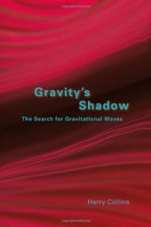 book Gravity's shadow: the search for gravitational waves