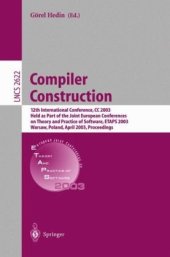 book Compiler Construction: 12th International Conference, CC 2003 Held as Part of the Joint European Conferences on Theory and Practice of Software, ETAPS 2003 Warsaw, Poland, April 7–11, 2003 Proceedings