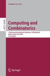 book Computing and Combinatorics: 13th Annual International Conference, COCOON 2007, Banff, Canada, July 16-19, 2007. Proceedings