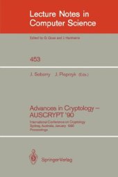 book Advances in Cryptology — AUSCRYPT '90: International Conference on Cryptology Sydney, Australia, January 8–11, 1990 Proceedings