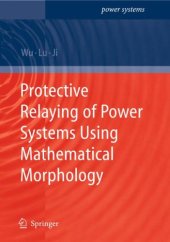 book Protective relaying of power systems using mathematical morphology