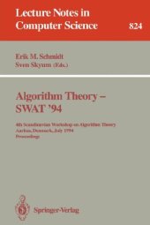 book Algorithm Theory — SWAT '94: 4th Scandinavian Workshop on Algorithm Theory Aarhus, Denmark, July 6–8, 1994 Proceedings