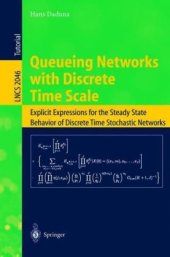 book Queueing Networks with Discrete Time Scale: Explicit Expressions for the Steady State Behavior of Discrete Time Stochastic Networks