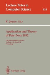 book Application and Theory of Petri Nets 1992: 13th International Conference Sheffield, UK, June 22–26, 1992 Proceedings