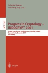 book Progress in Cryptology — INDOCRYPT 2001: Second International Conference on Cryptology in India Chennai, India, December 16–20, 2001 Proceedings