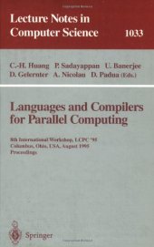 book Languages and Compilers for Parallel Computing: 8th International Workshop, LCPC '95 Columbus, Ohio, USA, August 10–12, 1995 Proceeding