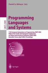 book Programming Languages and Systems: 11th European Symposium on Programming, ESOP 2002 Held as Part of the Joint European Conferences on Theory and Practice of Software, ETAPS 2002 Grenoble, France, April 8–12, 2002 Proceedings