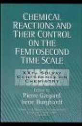 book Chemical Reactions and Their Control on the Femtosecond Time Scale