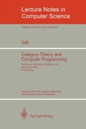 book Category Theory and Computer Programming: Tutorial and Workshop, Guildford, U.K. September 16–20, 1985 Proceedings