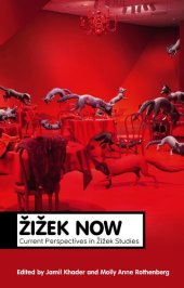 book Žižek now : current perspectives in Žižek studies