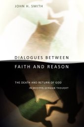 book Dialogues Between Faith and Reason: Rebuilding Europe After the First and Second World Wars and the Role of Heritage Preservation