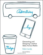 book Advertising by Design: Generating and Designing Creative Ideas Across Media