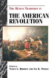 book The Human Tradition in the American Revolution