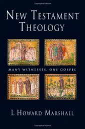 book New Testament theology : many witnesses, one Gospel