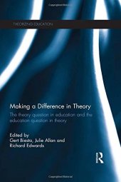 book Making a Difference in Theory: The theory question in education and the education question in theory