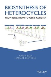 book Biosynthesis of heterocycles : from the isolation to gene cluster