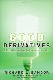 book Good derivatives : a story of financial and environmental innovation