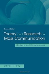 book Theory and Research in Mass Communication: Contexts and Consequences