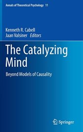 book The catalyzing mind : beyond models of causality