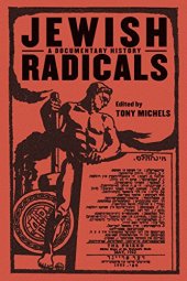 book Jewish radicals : a documentary history