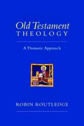 book Old Testament Theology: A Thematic Approach