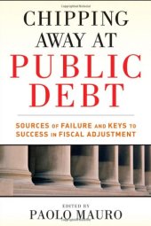 book Chipping away at public debt : sources of failure and keys to success in fiscal adjustment