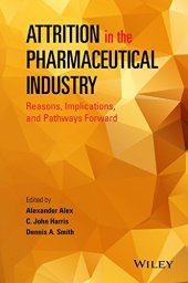 book Attrition in the pharmaceutical industry : reasons, implications, and pathways forward