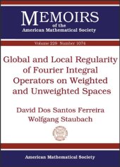 book Global and Local Regularity of Fourier Integral Operators on Weighted and Unweighted Spaces