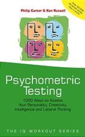 book Psychometric testing : 1000 ways to assess your personality, creativity, intelligence and lateral thinking